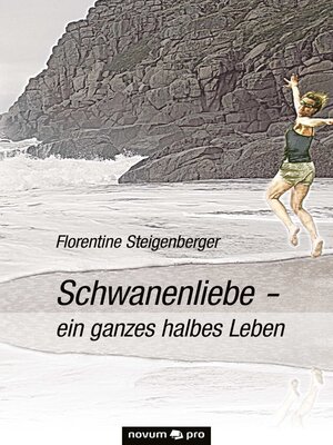 cover image of Schwanenliebe--ein ganzes halbes Leben